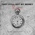 They Still Got My Money (feat. Lil F) [Remix]