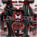 Black Magic - Evil Is Love + Dope Makes Pain (Explicit)