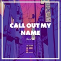 Call Out My Name Sped Up (Remix)