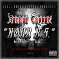 Savage Capone、E.M.P、Kinkaid - Your B.S. (Explicit)