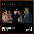 ØNDI - DUM SANG (Explicit)