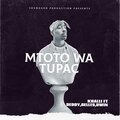 Deddy、Dwin、Belle9、KHALLI (Femalepac) - MTOTO WA TUPAC (feat. DEDDYDWIN & BELLE9)