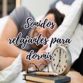 Sonidos relajantes para dormir