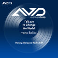 Ivano Bellini - I'd Love to Change the World (Danny Marquez Radio Edit)