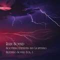 Rain Sound: Soothing Thunder and Lightning Sleeping Sound Vol. 1