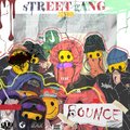 Bounce - STREET GANG (Explicit)