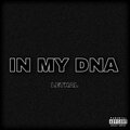 In My DNA (Explicit)