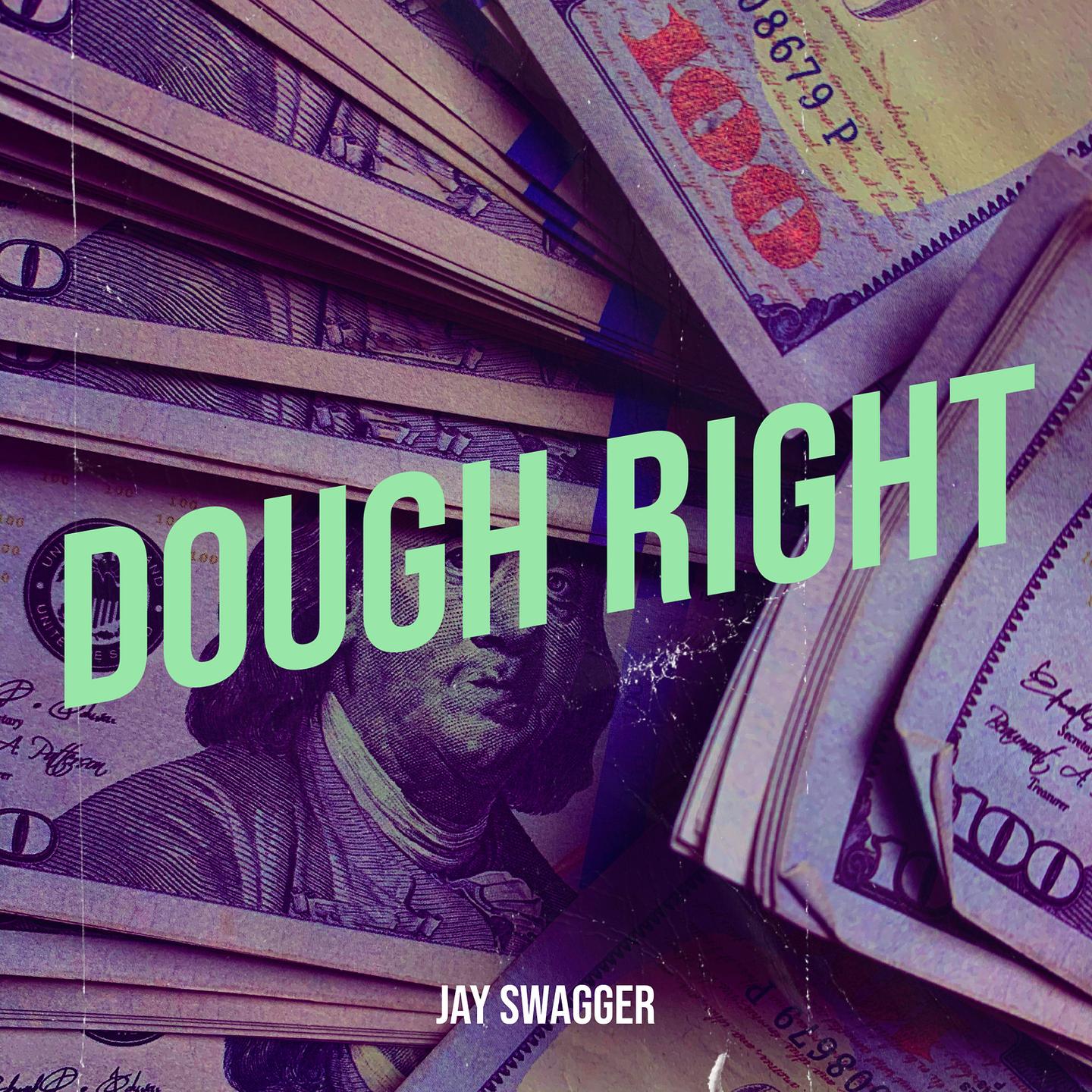 Jay Swagger - Dough Right