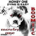 Mowby One - Dying Is Easy