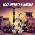 Voci Vintage a Natale