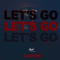 Savior - Let's Go