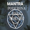 Mantra poderosa para dormir