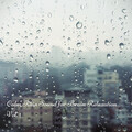 Calm Rain Sound for Brain Relaxation Vol. 1