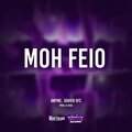 AWYNE、Xavier OFC、Dj Rick - Moh Feio (Explicit)