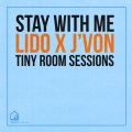 J'Von、Lido、Greg Spero - Stay With Me (Tiny Room Sessions)