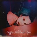 Adria - Happier Without You