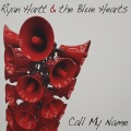 Ryan Hartt、THE BLUE HEARTS - Anti-Blues Pill