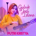 Putri Kristya、Ipank - Gubuk Jadi Istana