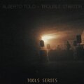 Alberto Tolo - Trouble Starter