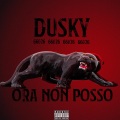 Dusky - ORA NON POSSO (Explicit)