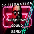 Jimmy Satisfaction - Satisfaction Vs Champion Sound Remix