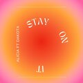 Stay On It (feat. Dakotaaa)