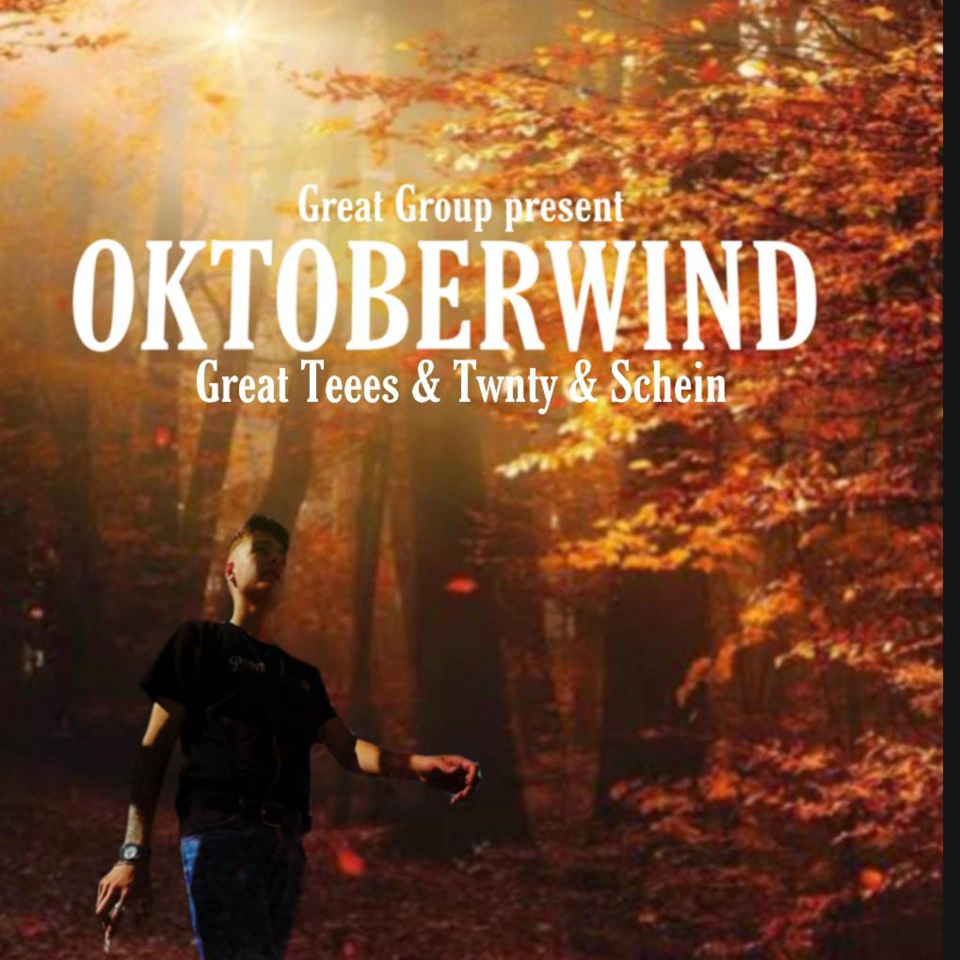 GREAT TEEES、Schein、twntY、GREAT GROUP - Oktoberwind