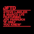 Steve Lawler、Marco Lys、Joy Farrukh - If Only You Knew (feat. Joy Farrukh)