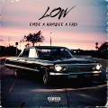 LOW (feat. Emdenation & HAMZEE) [Explicit]