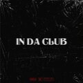 Millennium、Ty Wynne - In Da Club (Explicit)
