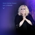 Marie Carmen Koppel - Say a Prayer