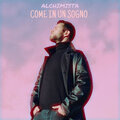 Alchimista - Come In Un Sogno
