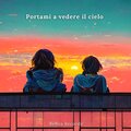 Portami a vedere il cielo