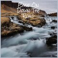 Ease On Down The Road