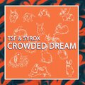 TSF & SYROX - Crowded Dream