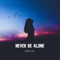 Konrad Mil - Never Be Alone (Explicit)