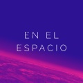 En El Espacio (Explicit)