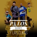 Pa Los Barrios y Las Clikas (Explicit)