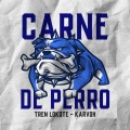 Carne De Perro (Explicit)