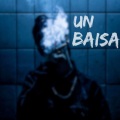 Un Baisa (Explicit)