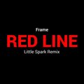 Frame - Red Line (Little Spark Remix)
