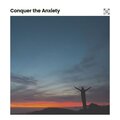 Conquer the Anxiety