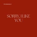FRVRMONDAY - sorry, i like you