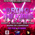 Pop Plug、DJ Banks - Bring the Vibes Riddim