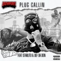 Plug Callin (feat. Starlito & Def Da Don)(Explicit)