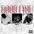 Izsa Lucio、Kxle、Dvzed - good 4 you freestyle (feat. KXLE & DVZED)(Explicit)