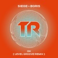Siege、Boris、Level Groove - Oh