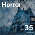 ホラー, Vol. 35 -Instrumental BGM- by Audiostock