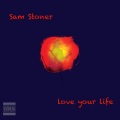 Sam Stoner - Heart In Heart