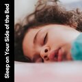 Sleep on Your Side of the Bed